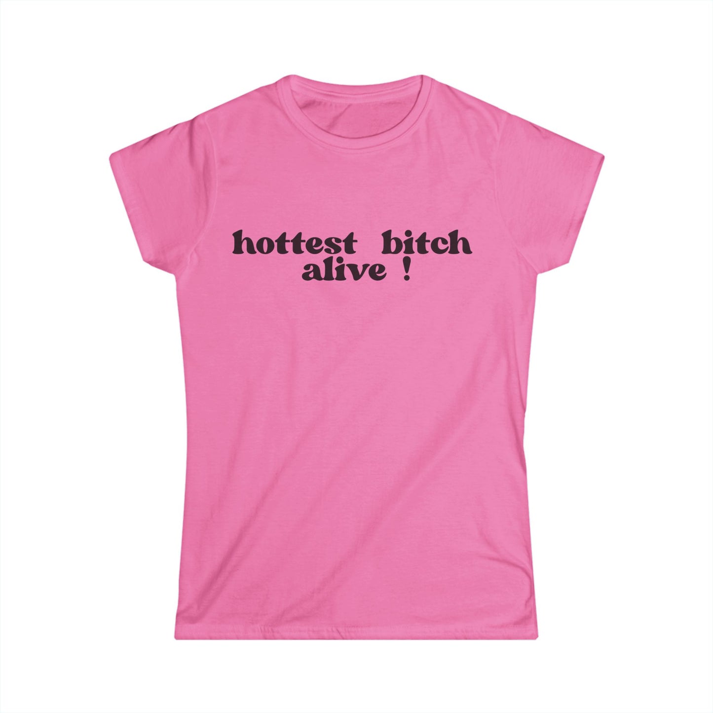 Hottest B*tch Alive Women's Fitted Tee