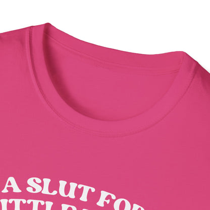 Im a Slut for My Gay Little Boyfriend T-Shirt
