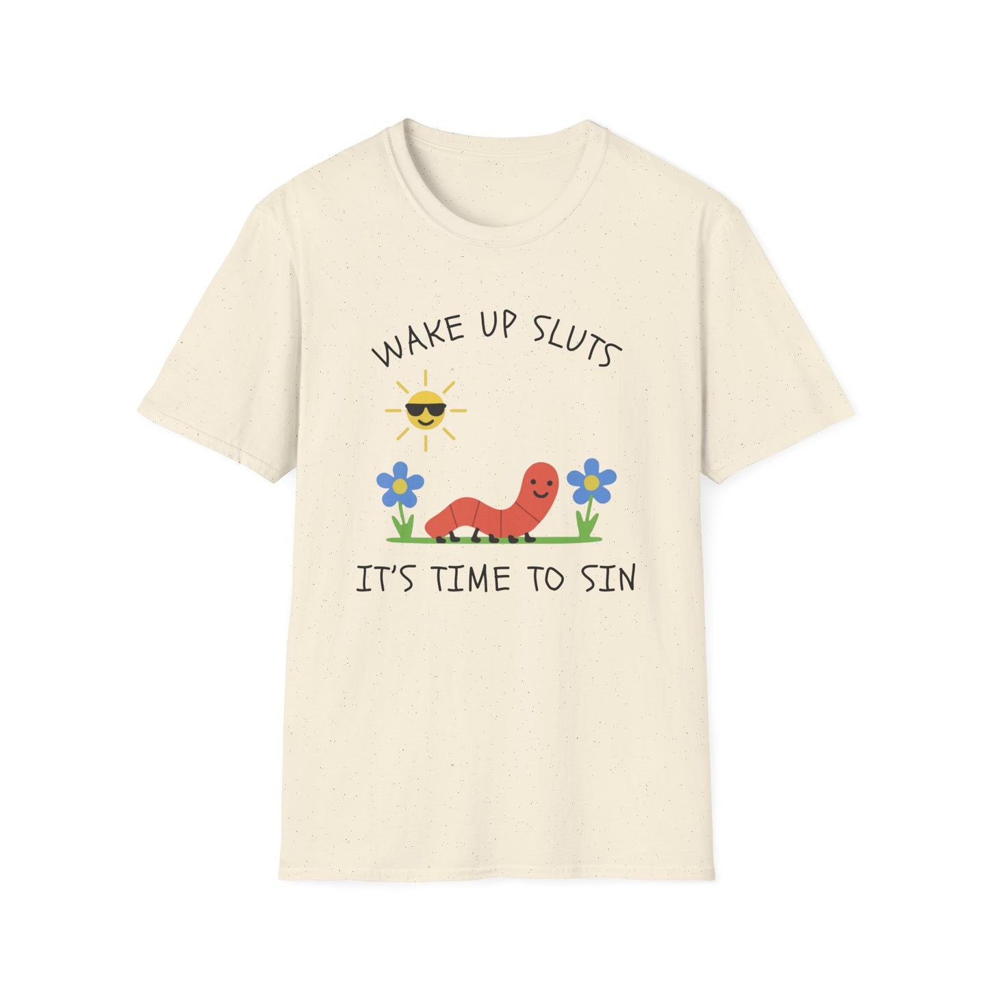 Wake Up Sluts, It's Time to Sin Smiling Worm T-Shirt