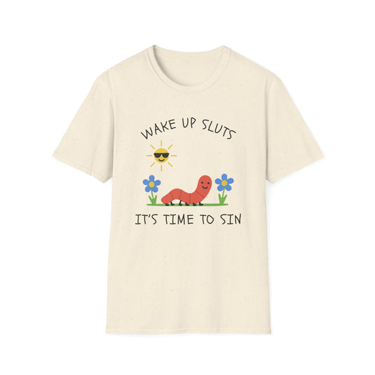 Wake Up Sluts, It's Time to Sin Smiling Worm T-Shirt
