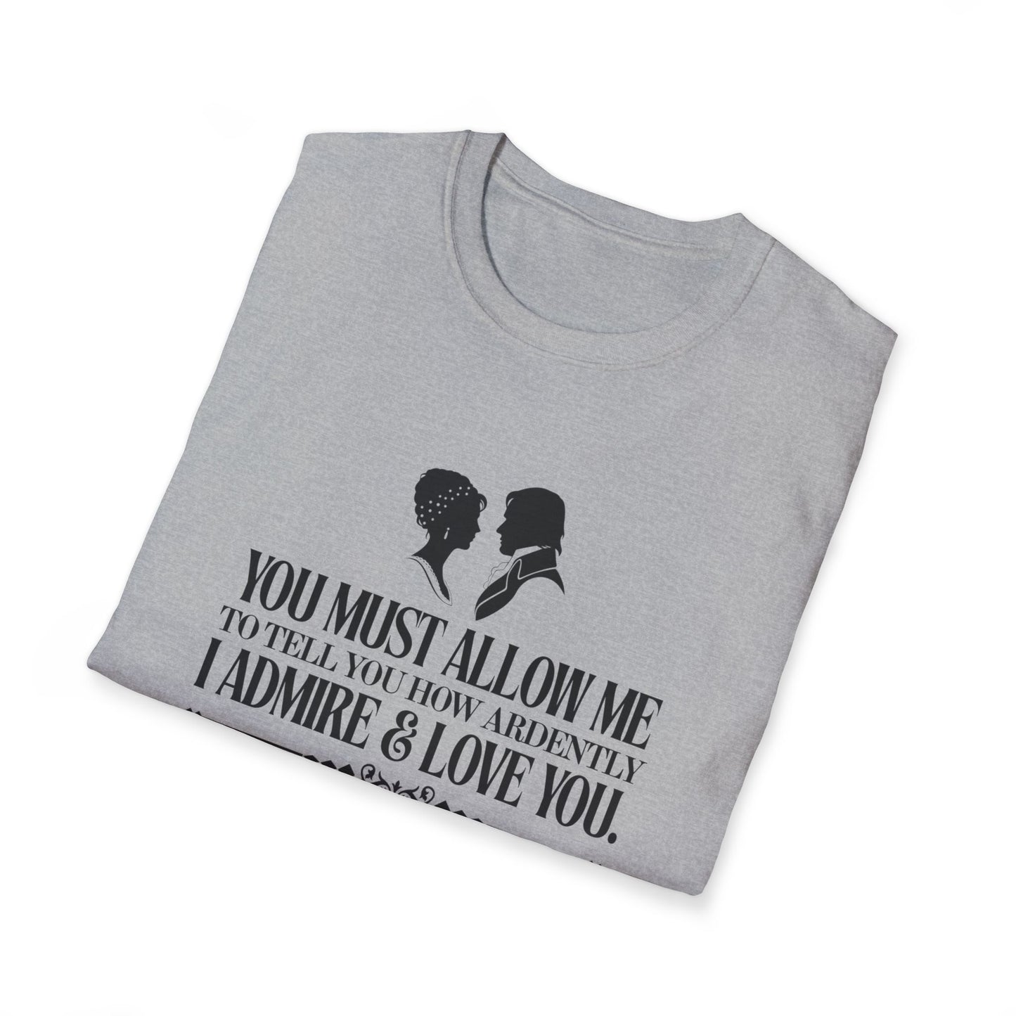 Pride and Prejudice "I Admire & Love You" Quote T-Shirt