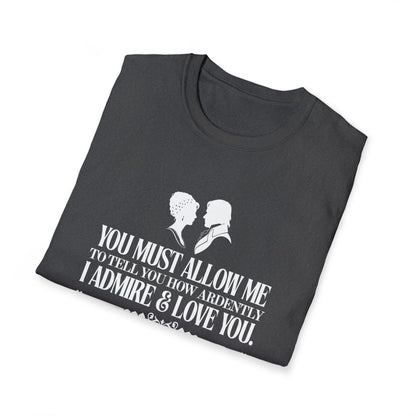 Pride and Prejudice "I Admire & Love You" Quote T-Shirt