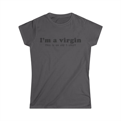 Im a Virgin Damen-T-Shirt mit figurbetontem Schnitt