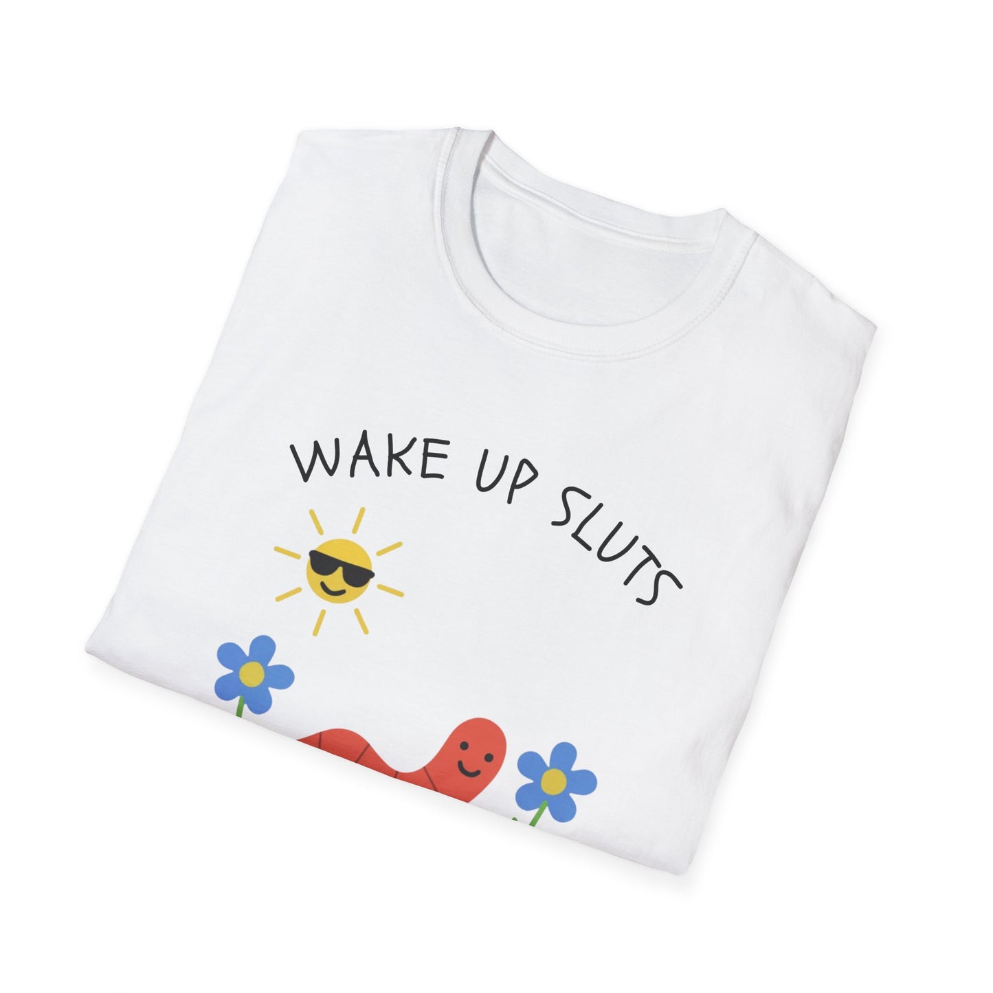 Wake Up Sluts, It's Time to Sin Smiling Worm T-Shirt