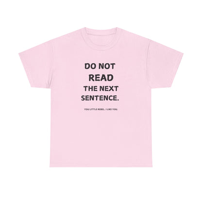 Do Not Read Unisex T-Shirt