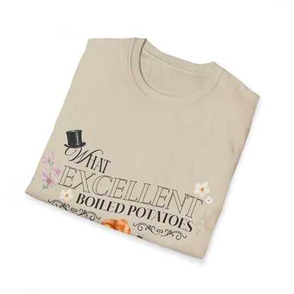 Pride and Prejudice "What Excellent Boiled Potatoes" Typography T-Shirt