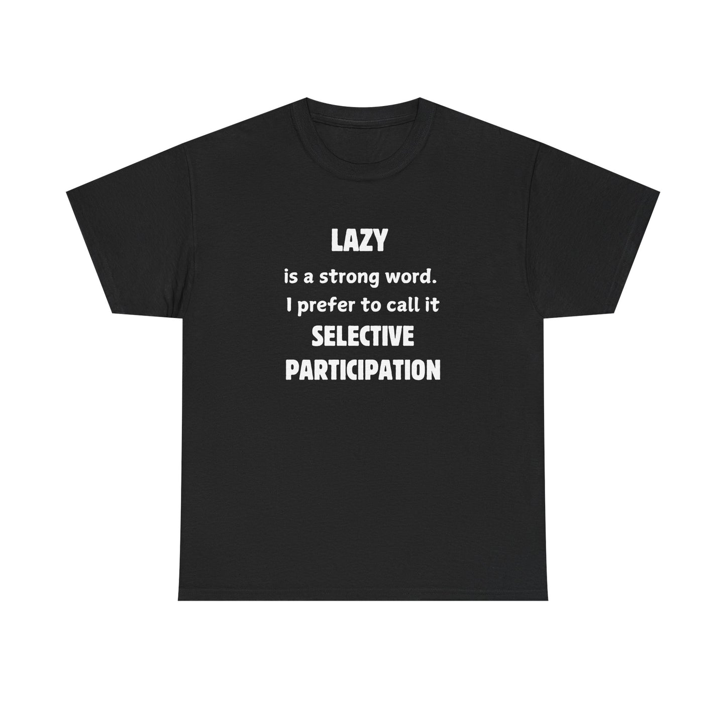Selective Participation Unisex T-Shirt