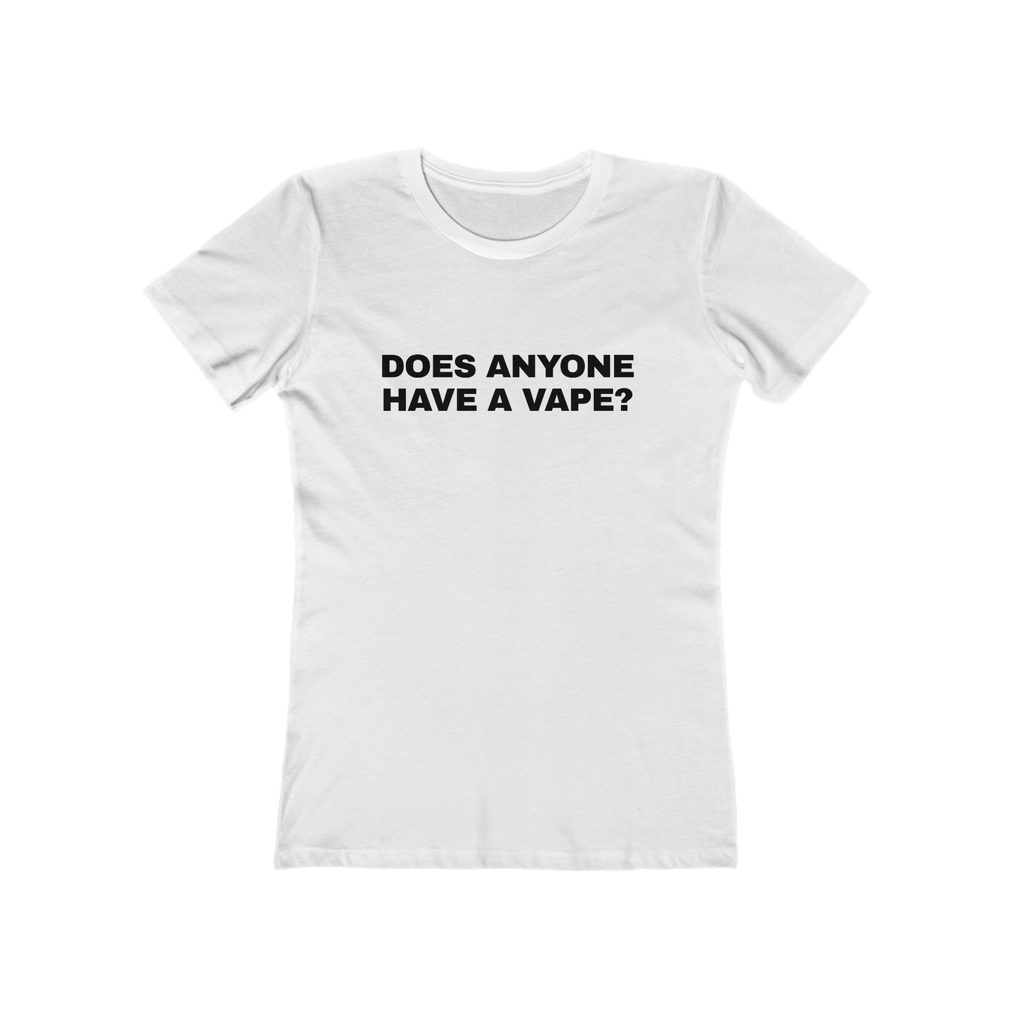 DOES ANYONE HAVE A CIGARETTE? Women's Graphic Tee