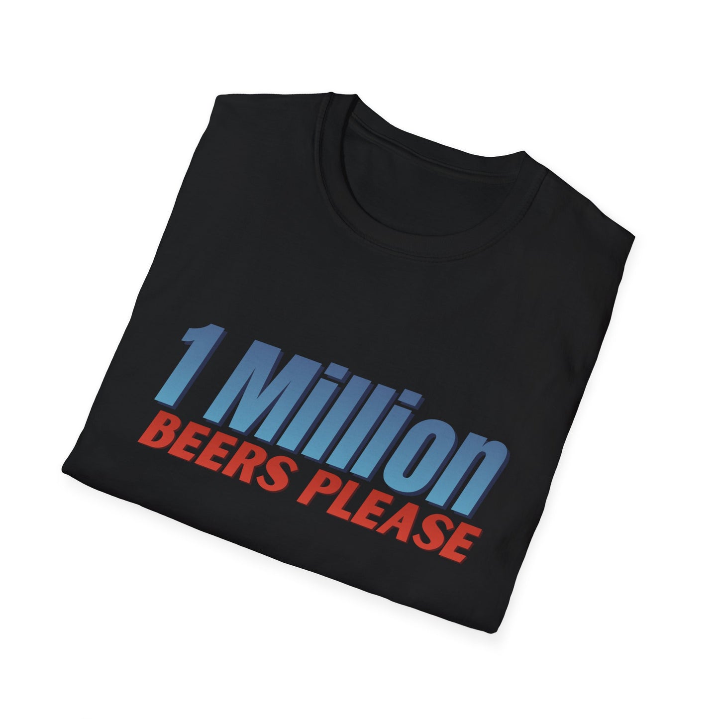1 Million Beers Please T-Shirt