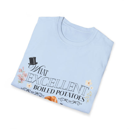 Pride and Prejudice "What Excellent Boiled Potatoes" Typography T-Shirt
