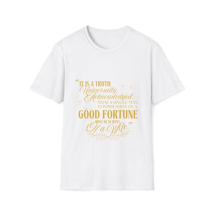 Pride and Prejudice "Must Be In Want of A Wife" Quote T-Shirt