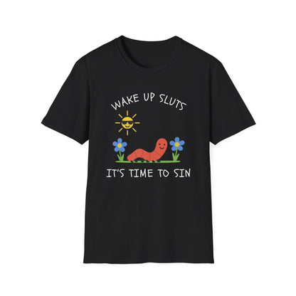 Wake Up Sluts, It's Time to Sin Smiling Worm T-Shirt