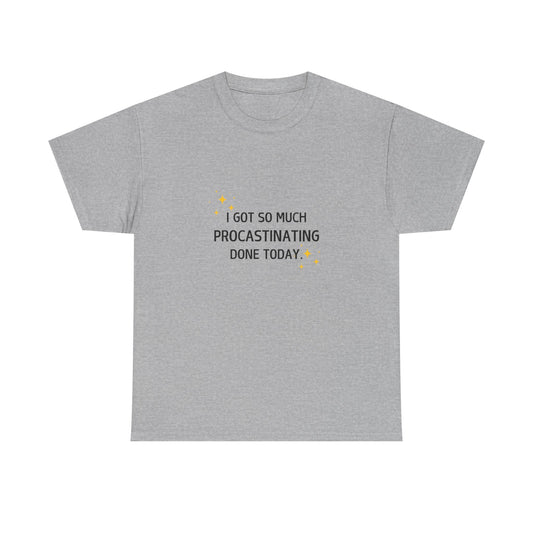Procrastination Motivation Unisex T-Shirt