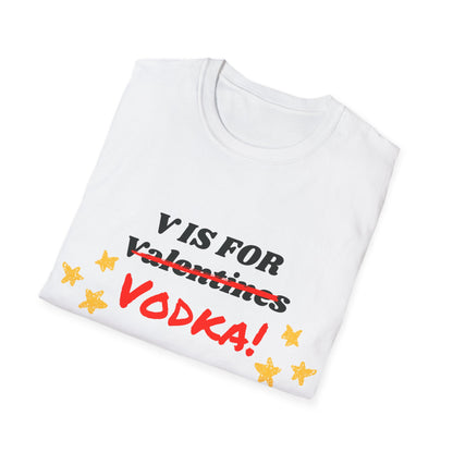 V is for Vodka T-Shirt