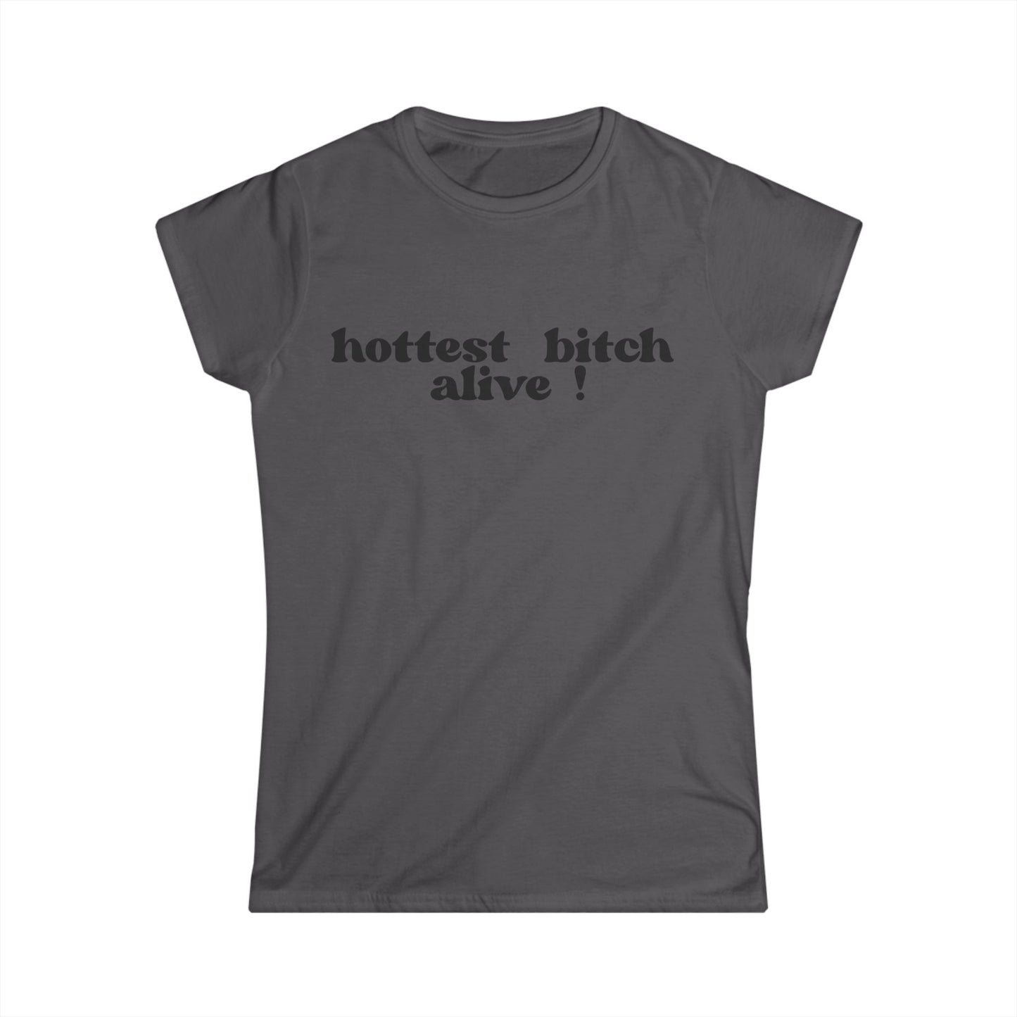 Hottest B*tch Alive Women's Fitted Tee