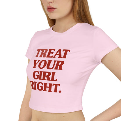 Behandel deine Freundin gut Baby-T-Shirt