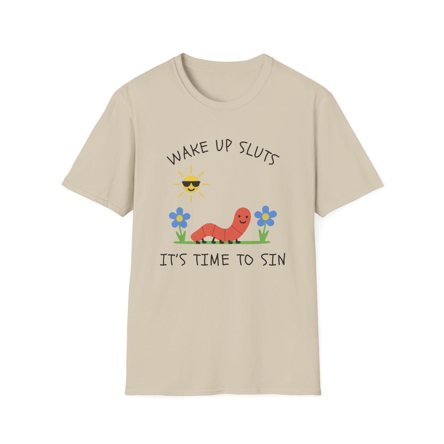 Wake Up Sluts, It's Time to Sin Smiling Worm T-Shirt
