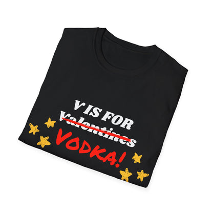 V is for Vodka T-Shirt