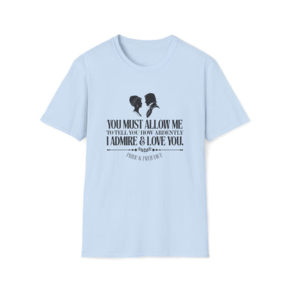 Pride and Prejudice "I Admire & Love You" Quote T-Shirt