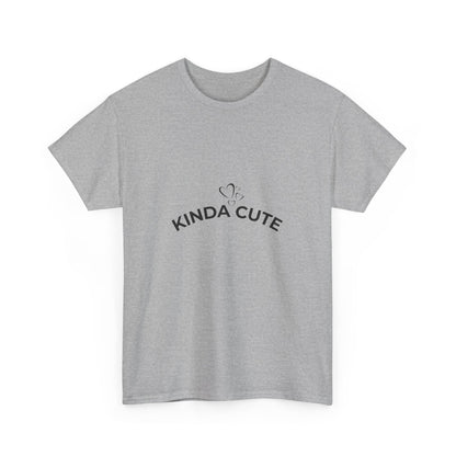 Kinda Cute Unisex T-Shirt
