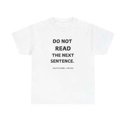 Do Not Read Unisex T-Shirt