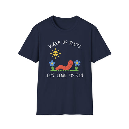 Wake Up Sluts, It's Time to Sin Smiling Worm T-Shirt