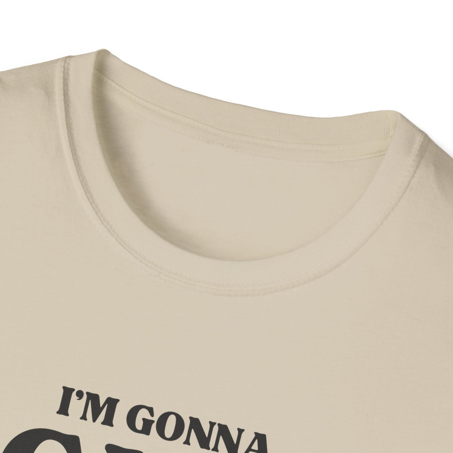 Im Gonna CUM Unisex T-Shirt