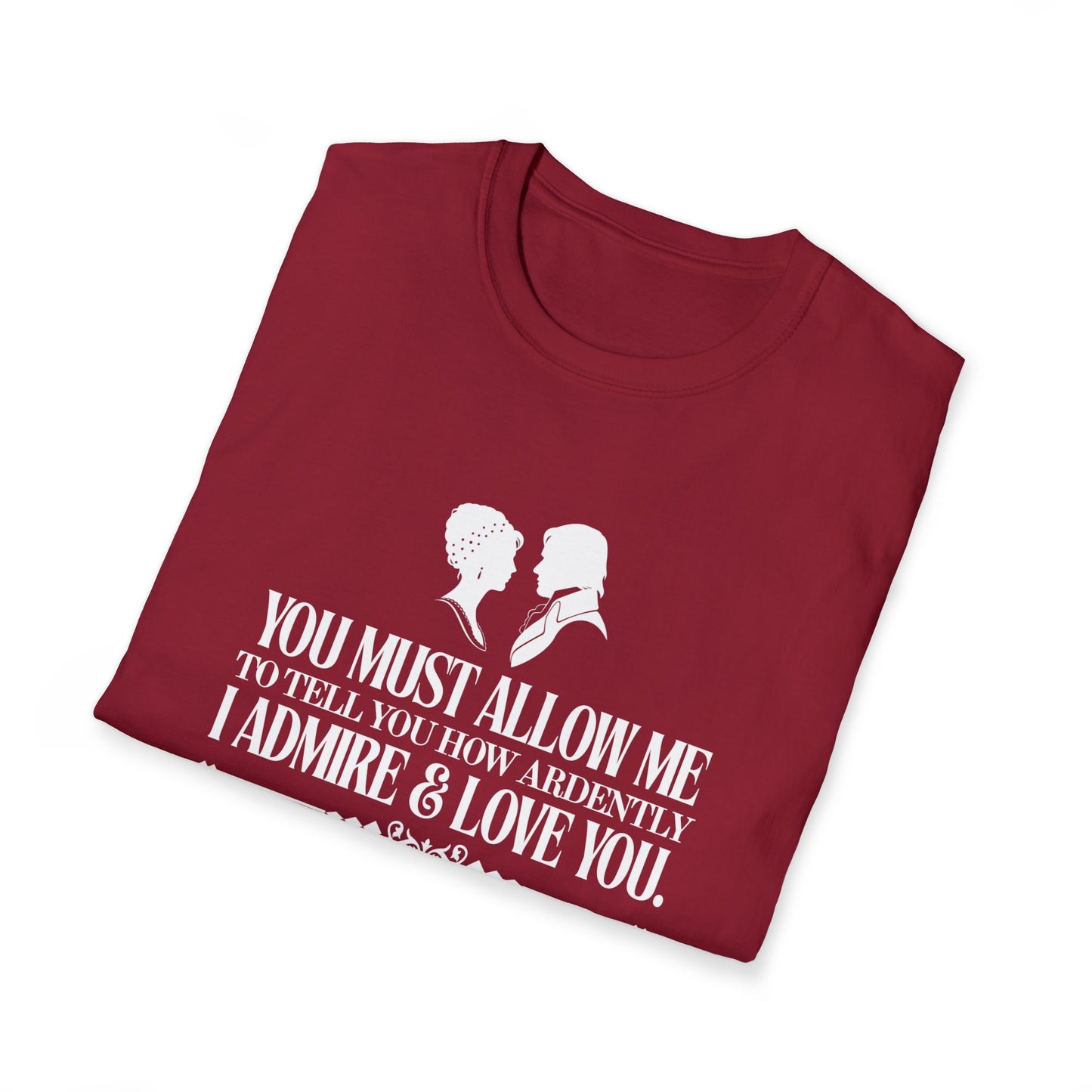 Pride and Prejudice "I Admire & Love You" Quote T-Shirt