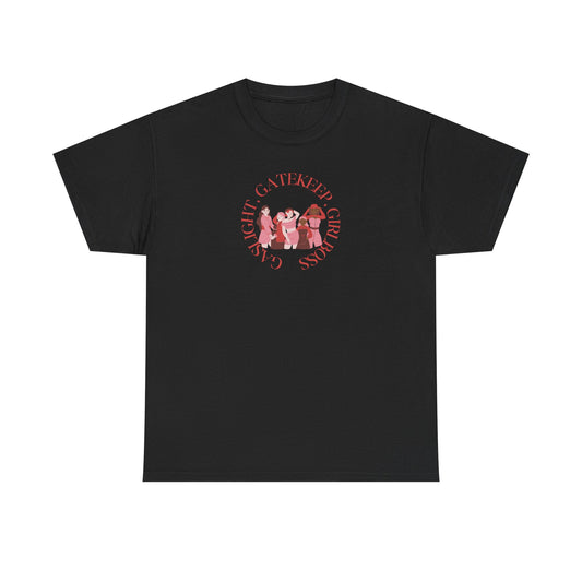 Gaslight, Gatekeep, Girlboss Unisex T-Shirt