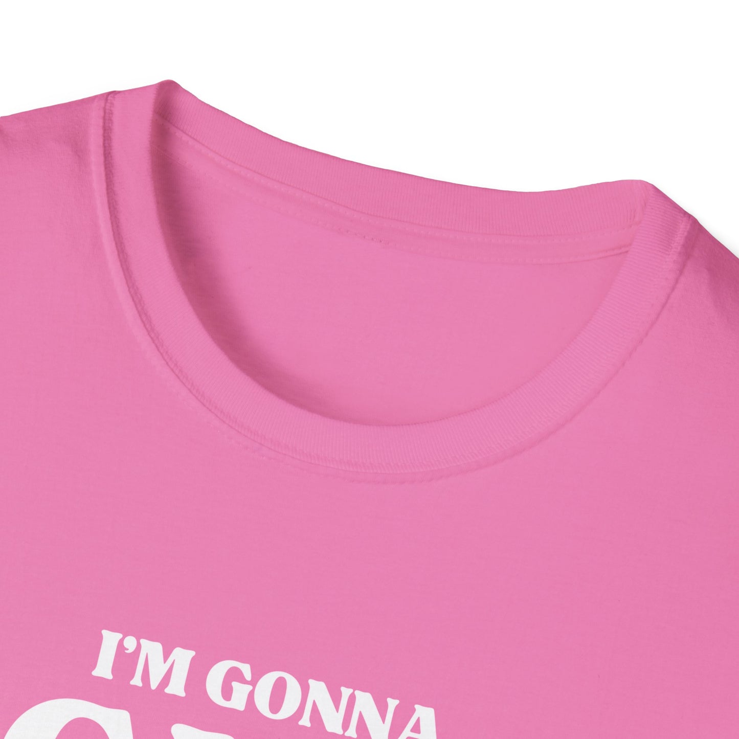 Im Gonna CUM Unisex T-Shirt