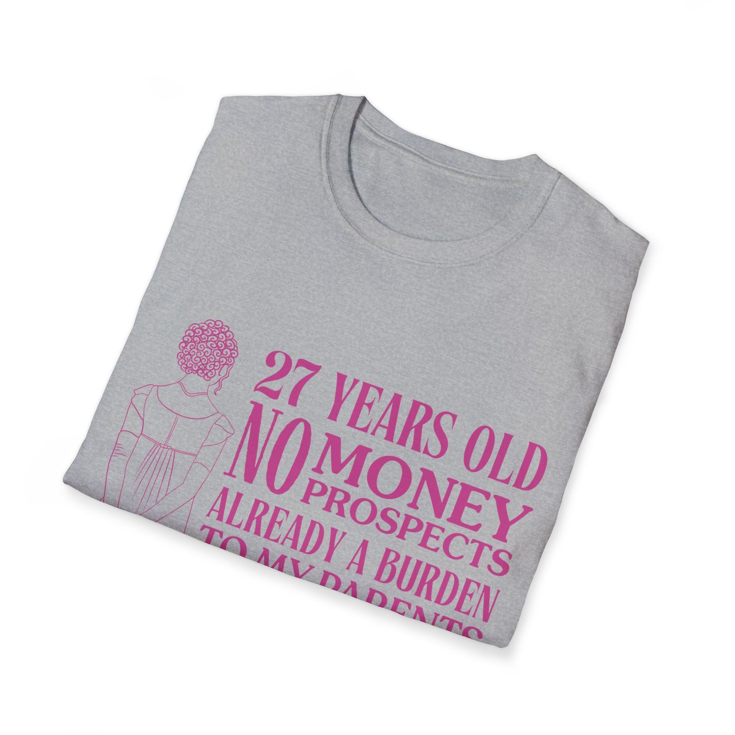 Pride and Prejudice "No Money No Prospects" Quote T-Shirt