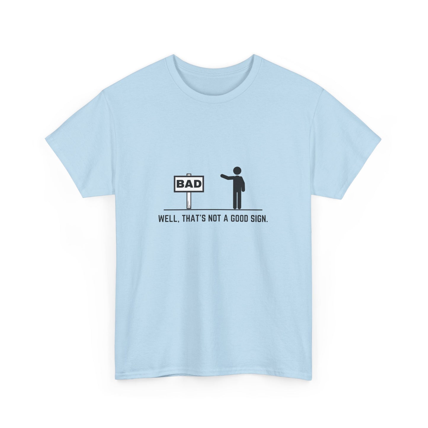 Bad Sign Unisex T-Shirt