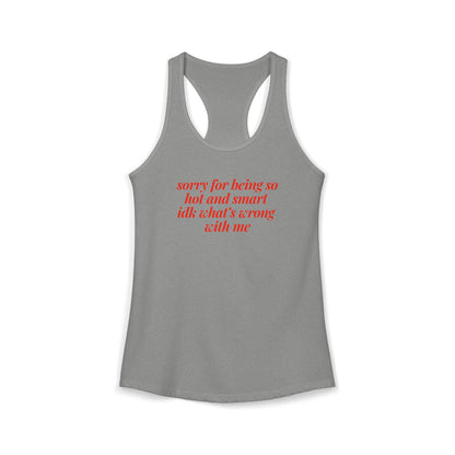 sorry for being so hot and smart Y2K Tank Top