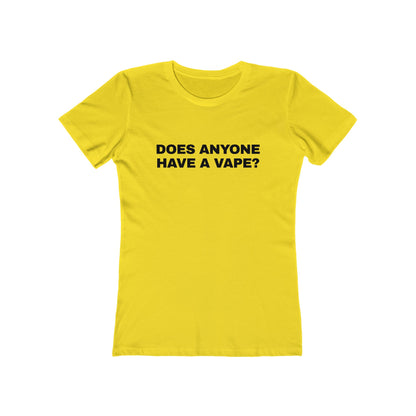 DOES ANYONE HAVE A CIGARETTE? Women's Graphic Tee