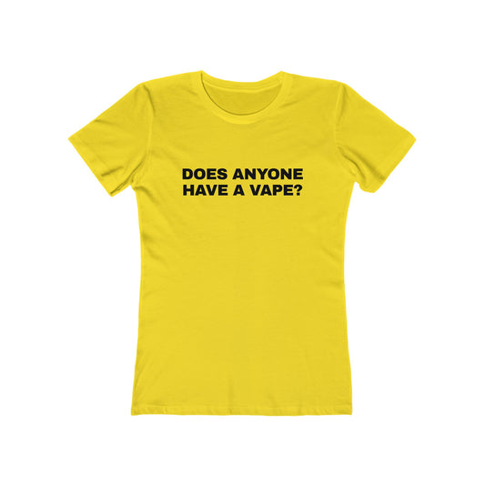 DOES ANYONE HAVE A CIGARETTE? Women's Graphic Tee