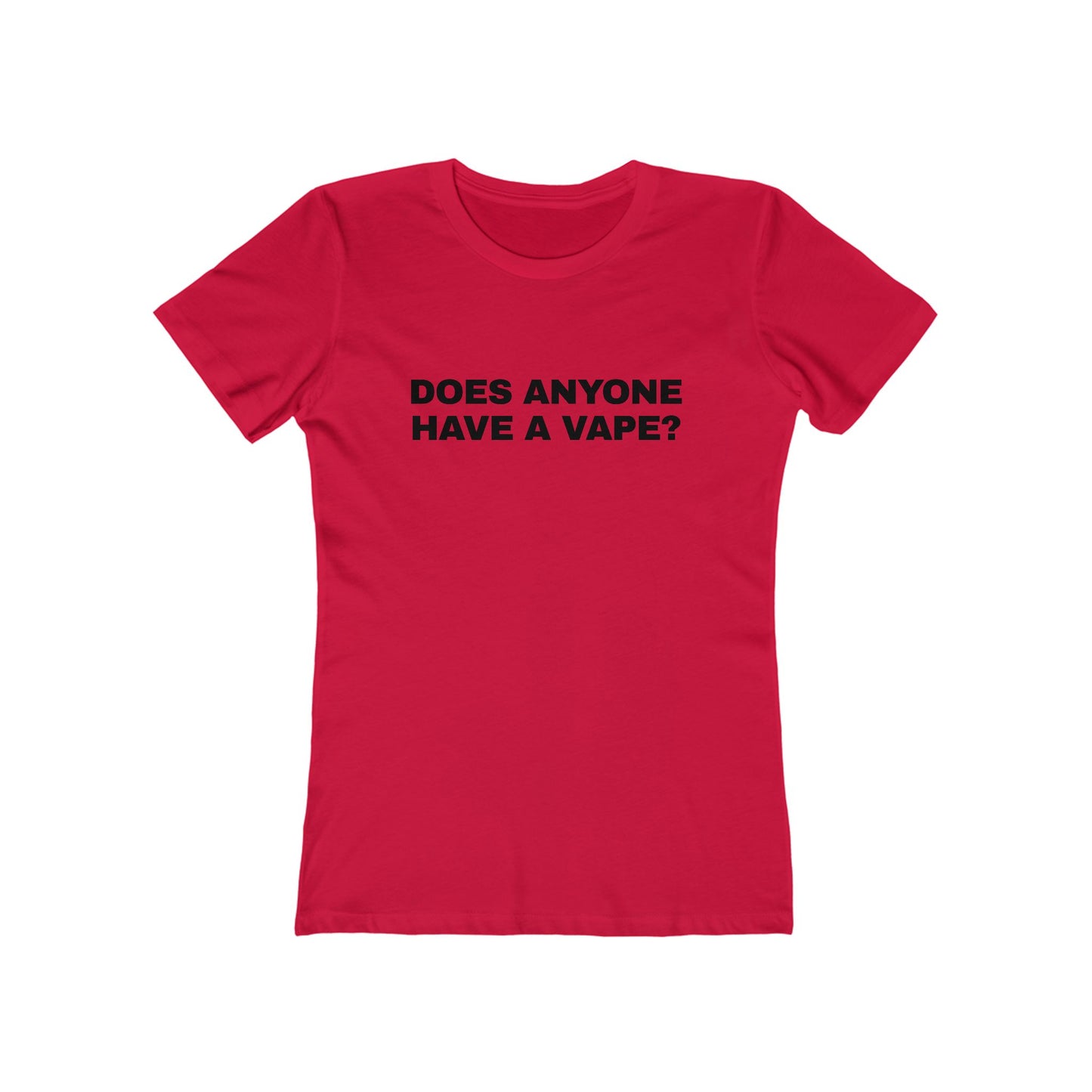 DOES ANYONE HAVE A CIGARETTE? Women's Graphic Tee