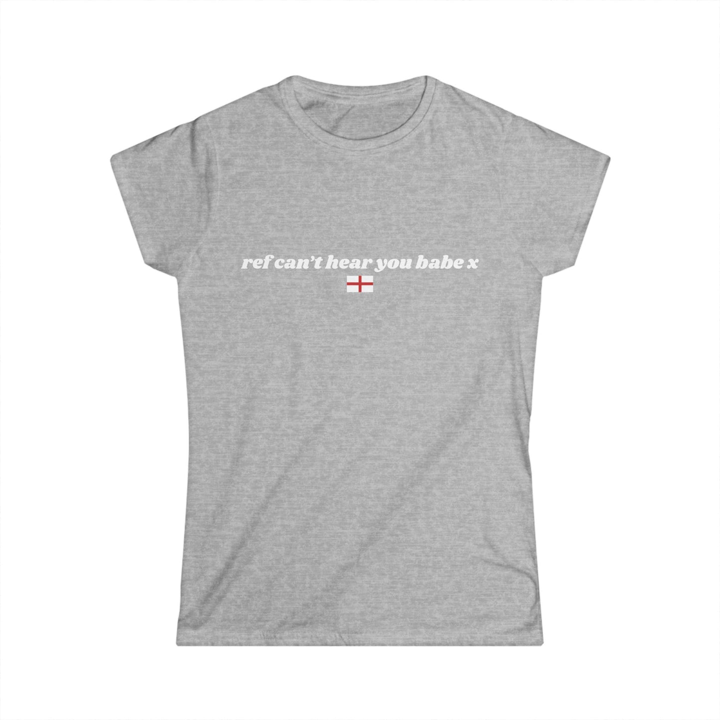"ref can't hear you babe x" World Cup Women's Tee