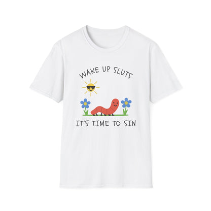 Wake Up Sluts, It's Time to Sin Smiling Worm T-Shirt