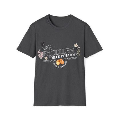 Pride and Prejudice "What Excellent Boiled Potatoes" Typography T-Shirt