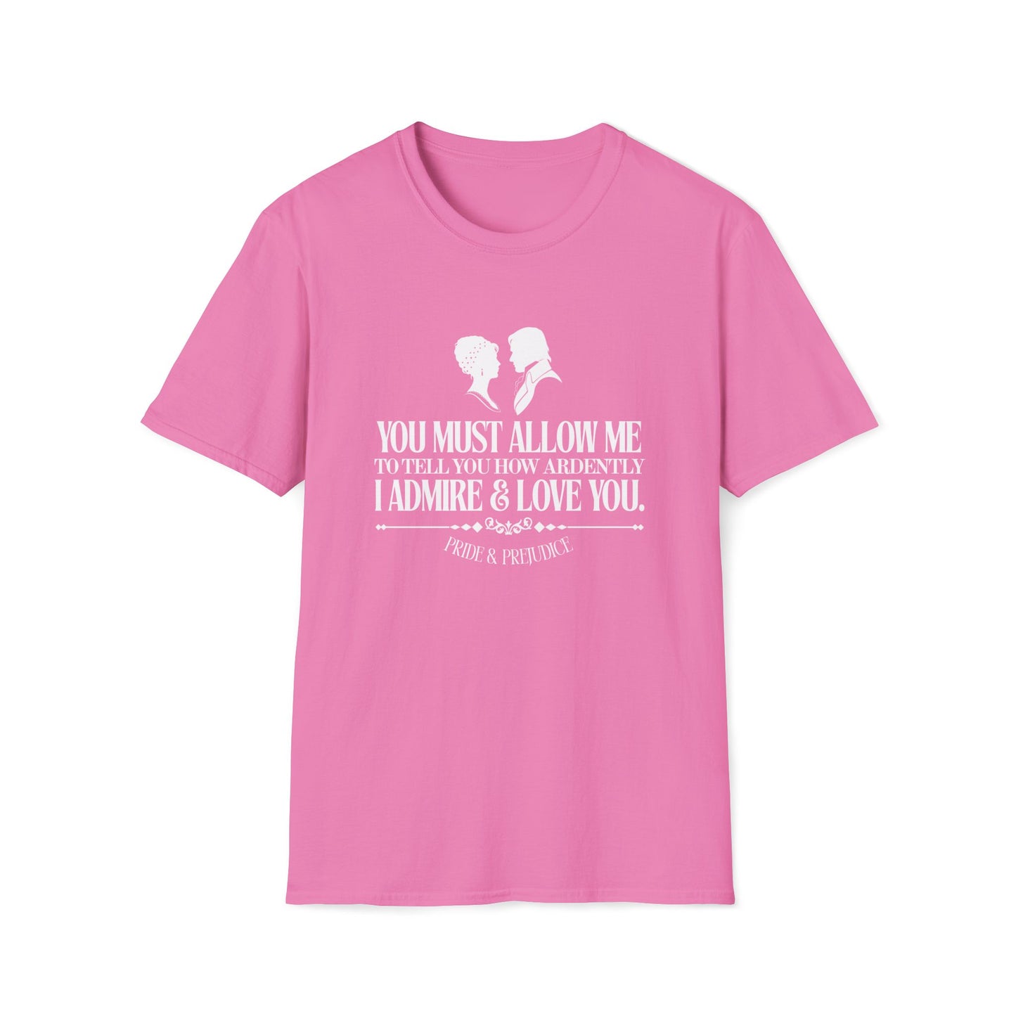 Pride and Prejudice "I Admire & Love You" Quote T-Shirt