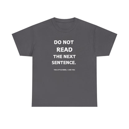 Do Not Read Unisex T-Shirt