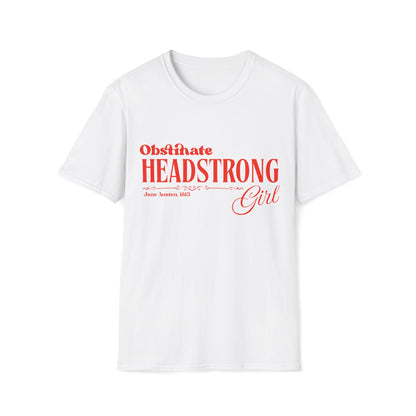 Pride and Prejudice Obstinate Headstrong Girl T-Shirt
