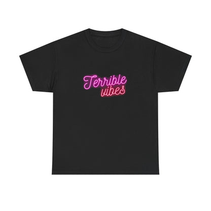 Neon Terrible Vibes Unisex T-Shirt