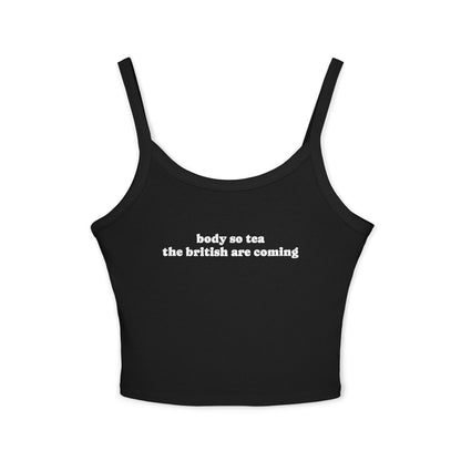 "Body So Tea The British Are Coming" Tanktop