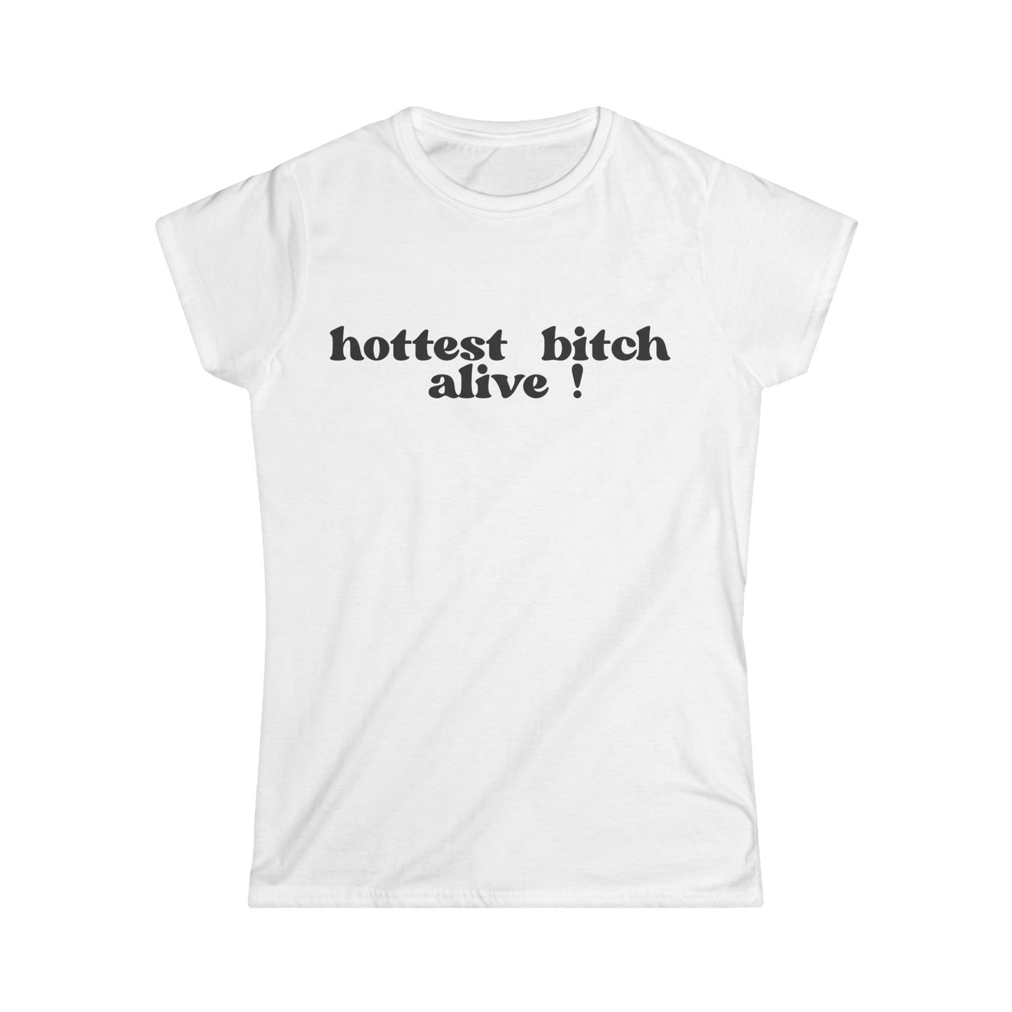 Hottest B*tch Alive Women's Fitted Tee