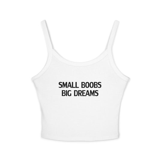 Small Boobs Big Dreams Vest Top