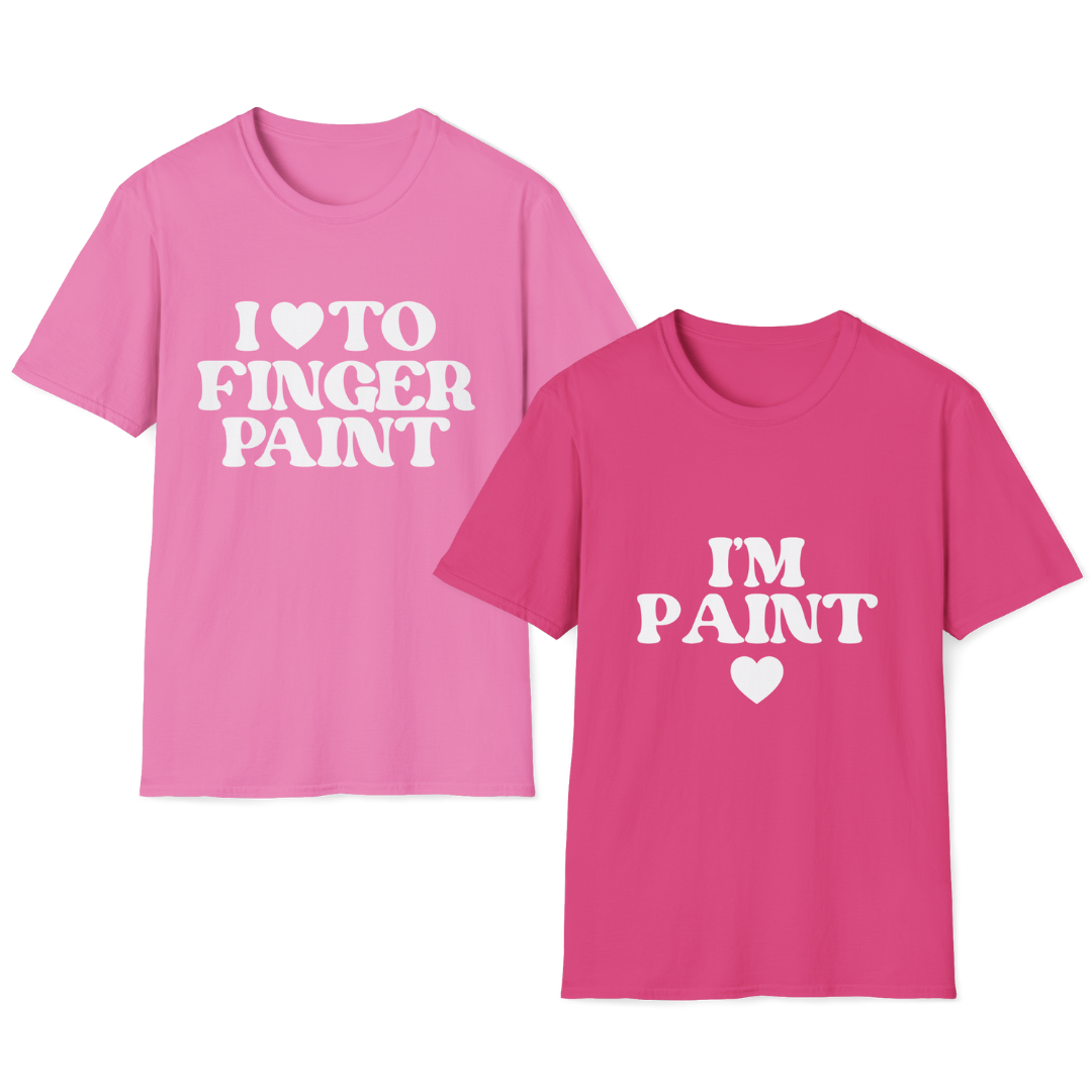 I Love To Finger Paint / Im Paint T-Shirt