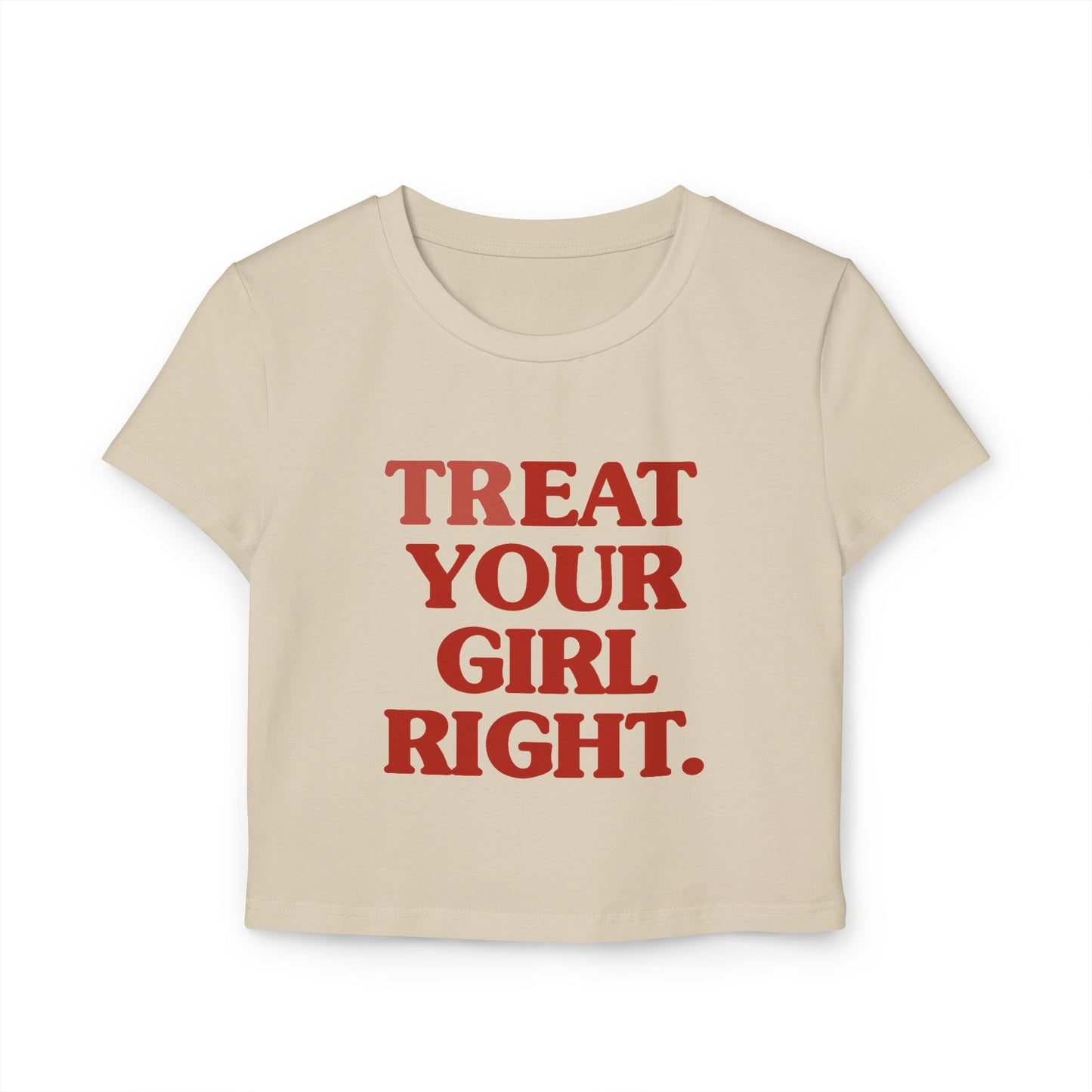 Behandel deine Freundin gut Baby-T-Shirt