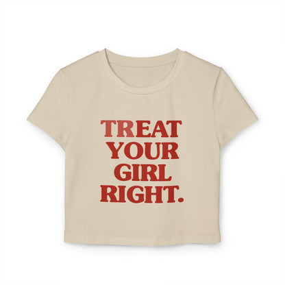 Behandel deine Freundin gut Baby-T-Shirt