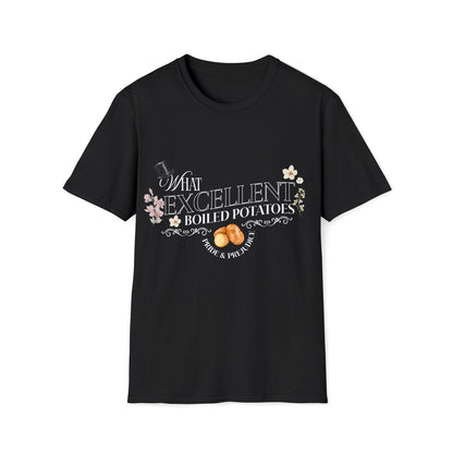 Pride and Prejudice "What Excellent Boiled Potatoes" Typography T-Shirt